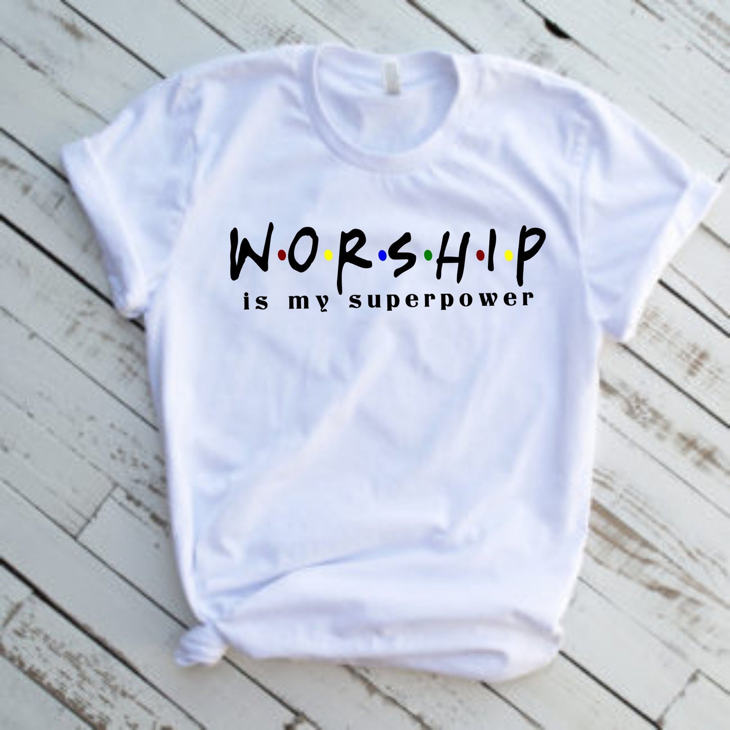Worship Is My Superpower